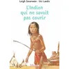 Image de L'Indien qui ne savait pas courir Urs Landis (Illustration), Leigh Sauerwein (Auteur)
