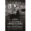 Image de Miss Peregrine, Tome 06 Ransom Riggs (Auteur), Sidonie Van Den Dries (Traduction)