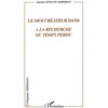 Image de Le moi créateur dans à la recherche du temps perdu Annelise Schulte Nordholt (Auteur)