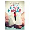 Image de Il était 6 fois Hanaé Matt7Ieu Radenac (Auteur)