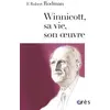 Image de Winnicott, sa vie, son oeuvre F. Robert Rodman (Auteur), Danièle Faugeras (Traduction)