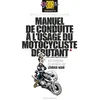 Image de Manuel de conduite à l'usage du motocycliste débutant Denis Couvent (Auteur), Christian Debarre (Chris Deb, Bar2) (Auteur), Fane (Auteur)