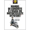 Image de Manuel de conduite à l'usage du motocycliste débutant : les conseils et astuces de Lévrier noir en occasion ou reconditionné