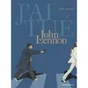 Image de J'ai tué - John Lennon Rodolphe (Auteur), Gaël Séjourné (Dessinateur)