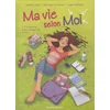 Image de Ma vie selon moi. Vol. 2. Le jour où tout a commencé : partie 2 en occasion ou reconditionné