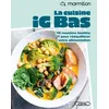Image de La cuisine IG bas : 70 recettes healthy pour rééquilibrer votre alimentation en occasion ou reconditionné