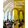 Image de Dictionnaire des lycées catholiques de Bretagne Yann Celton (Auteur), Samuel Gicquel (Auteur), Frédéric Le Moigne (Auteur), Yvon Tranvouez (Auteur)