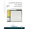 Image de La bande dessinée en classe de français Hélène Raux (Auteur)
