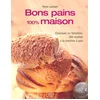 Image de Bons pains 100% maison : classiques ou fantaisies, 200 recettes à la machine à pain en occasion ou reconditionné