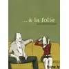 Image de ...à la folie