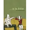 Image de ... À la folie James (Auteur), James (Illustration), Sylvain Ricard (Auteur)