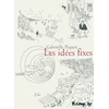 Image de Les Idées fixes