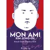 Image de Mon ami Kim Jong-Un