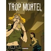 Image de trop mortel tome 2
