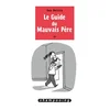 Image de Le guide du mauvais père. Vol. 3 en occasion ou reconditionné