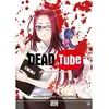Image de Dead tube T02 Mikoto Yamaguchi (Auteur), Touta Kitakawa (Dessinateur)