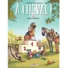Image de A cheval ! - Tome 03 Quel toupet ! Laurent Dufreney (Auteur), Miss Prickly (Dessinateur), Magali Hélia Paillat (Coloriste)