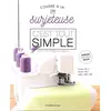 Image de Coudre à la surjeteuse, c'est tout simple en occasion ou reconditionné