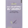 Image de Nos ancêtres les Arabes : ce que le français doit à la langue arabe en occasion ou reconditionné