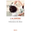 Image de L'Éducation de Jésus John Maxwell Coetzee (Auteur)