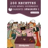 Image de 200 recettes pour bébés gourmands et... parents débordés ! en occasion ou reconditionné