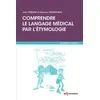 Image de Comprendre le langage médical par l'étymologie Jean Predine (Auteur)