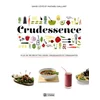 Image de Crudessence : Plus de 180 recettes crues, croquantes et craquantes en occasion ou reconditionné