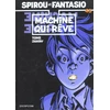 Image de spirou et fantasio tome 46 - la machine qui rêve