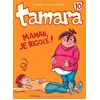 Image de Tamara. Vol. 10. Maman, je rigole ! en occasion ou reconditionné