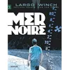 Image de Largo Winch - Tome 17 - Mer noire Jean Van Hamme (Auteur), Philippe Francq (Illustration)