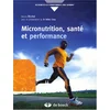 Image de Micronutrition, santé et performance : comprendre ce qu'est vraiment la micronutrition en occasion ou reconditionné