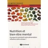 Image de Nutrition et bien-être mental : pourquoi et comment notre alimentation influence notre cerveau ? en occasion ou reconditionné