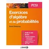 Image de Exercices d'algèbre et de probabilités PCSI en occasion ou reconditionné