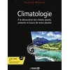 Image de Climatologie : à la découverte des climats passés, présents et futurs de notre planète en occasion ou reconditionné