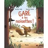 Image de Gare à tes noisettes ! en occasion ou reconditionné