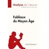 Image de Fabliaux du Moyen ge (Analyse de l'oeuvre) lePetitLitteraire.fr (Auteur), Béatrice Faure (Auteur), Lucile Lhoste (Auteur)