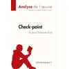 Image de Check-point de Jean-Christophe Rufin (Analyse de l'oeuvre) lePetitLitteraire.fr (Auteur), Jeremy Lambert (Auteur), Kelly Carrein (Auteur)