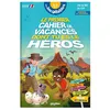 Image de Cahier de vacances dont tu es le héros 2026 - Les incollables - Grande Section au CP - 5/6 ans Julien Falconnet (Auteur), Gunto El (Conception couverture ou illustration), Mouk (Illustration)
