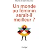 Image de Un monde au féminin serait-il meilleur ? en occasion ou reconditionné