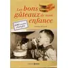 Image de Les bons gâteaux de mon enfance : 100 recettes d'autrefois en occasion ou reconditionné