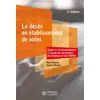 Image de Le décès en établissement de soins : règles & recommandations à l'usage des personnels des hôpitaux et des Ehpad en occasion ou reconditionné