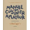 Image de Manuel du cuisinier amateur. Tout a un début, surtout la faim : 150 recettes et techniques en occasion ou reconditionné