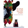 Image de Le chat qui est chien Alex Cousseau (Auteur), Charles Dutertre (Illustration)