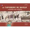 Image de La tapisserie de bayeux racontée aux enfants