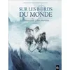 Image de Sur les bords du monde : L'Odysée de Sir Ernest Shackleton - vol. 02/2 FRASIER+RICHEZ+HENRY (Auteur)