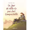 Image de Le jour où. Vol. 3. Le jour où elle n'a pas fait Compostelle en occasion ou reconditionné