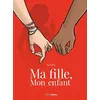 Image de Ma fille, mon enfant - histoire complète David Ratte (Auteur)