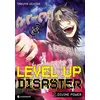 Image de LEVEL UP DISASTER divine power T02 Takuya Uchida (Auteur)