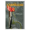 Image de Tout carpaccio : 30 recettes de carpaccio salées et sucrées : mangez vitaminé et sain ! en occasion ou reconditionné