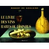 Image de Le livre des vins rares ou disparus en occasion ou reconditionné